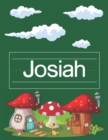 Image for Josiah Tracing Book For Preschool : Personalized Primary Tracing Book, Learning How to Write Their Name, Name Writing Practice, Kindergarten and Kids Ages 3-5. Words for Preschool &amp; Kindergarten