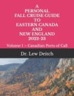 Image for A Personal Fall Cruise Guide to Eastern Canada and New England 2022-23 : Volume 1 - Canadian Ports of Call
