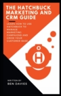 Image for The Hatchbuck Marketing and CRM Guide