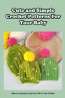 Image for Cute and Simple Crochet Patterns For Your Baby