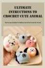 Image for Ultimate Intructions to Crochet Cute Animal