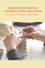 Image for Learning Crochet with Easy Intructions to Follow Step-by-step