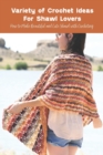 Image for Variety of Crochet Ideas For Shawl Lovers