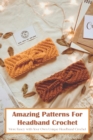 Image for Amazing Patterns For Headband Crochet