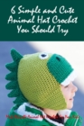 Image for 6 Simple and Cute Animal Hat Crochet You Should Try