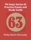 Image for TM Hog&#39;s Series 63 Practice Exams and Study Guide