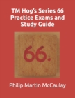 Image for TM Hog&#39;s Series 66 Practice Exams and Study Guide