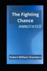 Image for The Fighting Chance Annotated