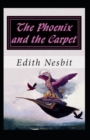 Image for The Phoenix and the Carpet illustrated