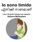 Image for Italiano-Malayalam Io sono timido Libro illustrato bilingue per bambini