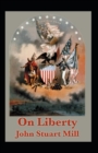 Image for On Liberty by John Stuart Mill (Amazon Classics Annotated Original Edition)