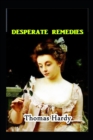 Image for desperate remedies by thomas hardy(illustrated Edition)