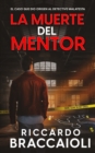 Image for La Muerte del Mentor : El caso que dio origen al detective Malatesta