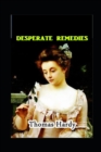 Image for desperate remedies by thomas hardy(illustrated Edition)