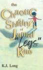 Image for The Chaotic Shifting of Jamal Legs Rae