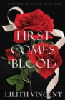 Image for First Comes Blood : A Mafia Reverse Harem Romance