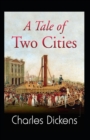 Image for A tale of two cities (A classics novel by charles dickens(illustrated edition)