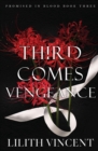Image for Third Comes Vengeance : A Mafia Reverse Harem Romance
