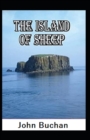 Image for The Island of Sheep-Original Classic Edition(Annotated)