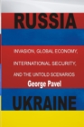 Image for Russia And Ukraine : Invasion, Global Economy, International Security, And The Untold Scenarios