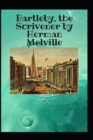 Image for Bartleby the Scrivener by Herman Melville(illustdated Edition)