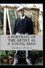 Image for A Portrait of the Artist as a Young Man byJames Joyce(Illustrated Edition)