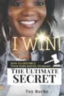 Image for I Win! : How To Divorce Your Narcissistic Husband: The Ultimate Secret