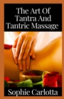 Image for The Art Of Tantra And Tantric Massage