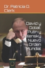 Image for David y Goliat : Putin y Zelensky y el Nuevo Orden Mundial