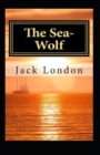 Image for The Sea-Wolf Annotated(Illustrated Edition)