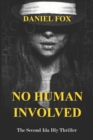 Image for No Human Involved : The Second Ida Bly Thriller