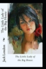 Image for The Little Lady of the Big House by Jack London(Illustrated)