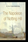 Image for The Napoleon of Notting Hill by Gilbert Keith Chesterton(illustrated Edition)