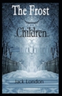 Image for Children of the Frost Action, Novel (Annotated)