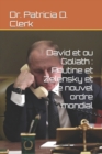Image for David et ou Goliath : Poutine et Zelensky et le nouvel ordre mondial