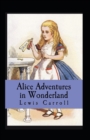 Image for Alice&#39;s Adventures in Wonderland Annotated