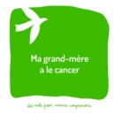 Image for Ma grand-mere a le cancer
