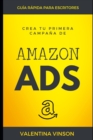Image for Crea tu primera campana de Amazon Ads : Guia rapida para escritores
