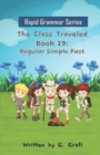 Image for The Class Traveled : Book 19: Regular Simple Past