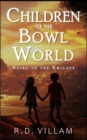 Image for Heirs of the Knights : The Dreams and Adventures of Children from the Bowl World Book Two