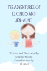 Image for The Adventures of El Cinco and Jen-Aunt