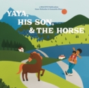 Image for Yaya, His Son, &amp; the Horse