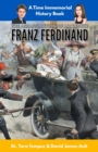 Image for The Assassination of Archduke Franz Ferdinand : The Immediate Cause of WW1