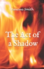 Image for The Act of a Shadow