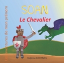 Image for Soan le Chevalier : Les aventures de mon prenom