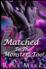Image for Matched To The Monster, TOO