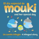 Image for El dia especial de Mouki/Mouki and her special day : A bilingual story/Un cuento bilingue
