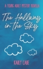 Image for The Hallway in the Sky : A Young Adult Mystery Novella