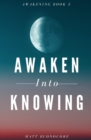 Image for Awaken Into Knowing