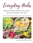 Image for Everyday Herbs : Meditations From the Heart, Recipes From the Soil